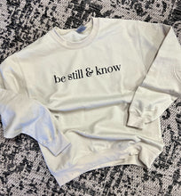 Load image into Gallery viewer, Be Still & Know Sweatshirt