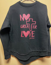 Load image into Gallery viewer, No Greater Love Hi-Low Fleece Sweatshirt