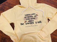 Load image into Gallery viewer, Be Sweet Y'all Hoodie