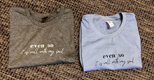 Load image into Gallery viewer, Even So Short-Sleeve Tee
