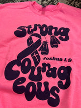 Load image into Gallery viewer, Strong &amp; Courageous Sweatshirt
