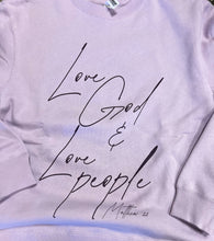 Load image into Gallery viewer, Love God &amp; Love People
