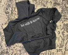 Load image into Gallery viewer, Be Still &amp; Know Sweatshirt
