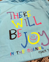 Load image into Gallery viewer, Joy in the Morning
