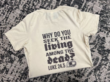 Load image into Gallery viewer, Seek the Living Short-Sleeve Tee
