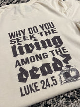 Load image into Gallery viewer, Seek the Living Short-Sleeve Tee
