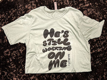 Load image into Gallery viewer, He's Still Working on Me Short-Sleeve Tee
