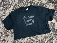 Load image into Gallery viewer, Do You Know Him? Short-Sleeve Tee
