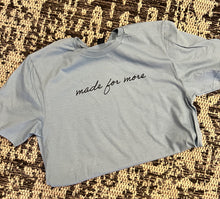 Load image into Gallery viewer, Made For More Short-Sleeve Tee

