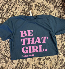 Load image into Gallery viewer, Be That Girl Short-Sleeve Tee
