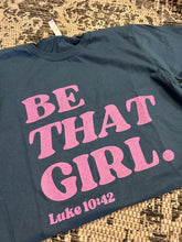 Load image into Gallery viewer, Be That Girl Short-Sleeve Tee
