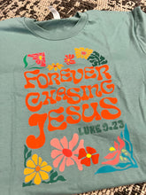 Load image into Gallery viewer, Forever Chasing Jesus
