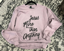 Load image into Gallery viewer, Jesus More Than Anything
