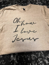 Load image into Gallery viewer, How I Love Jesus Short-Sleeve Tee
