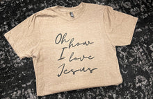 Load image into Gallery viewer, How I Love Jesus Short-Sleeve Tee
