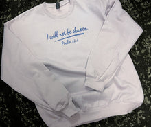 Load image into Gallery viewer, I Will Not Be Shaken Crewneck Sweatshirt
