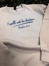 Load image into Gallery viewer, I Will Not Be Shaken Crewneck Sweatshirt
