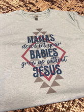 Load image into Gallery viewer, Mama's Don't Let Your Babies Short-Sleeve Tee
