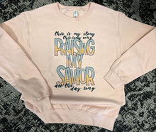 Load image into Gallery viewer, Praising My Savior Crewneck Sweatshirt
