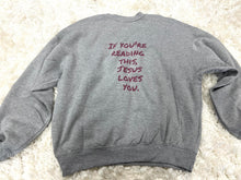 Load image into Gallery viewer, Jesus Loves You Sweatshirt
