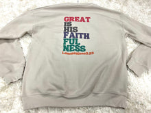 Load image into Gallery viewer, Great is His Faithfulness Sweatshirt
